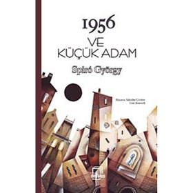 1956 ve Küçük Adam - Spiro György
