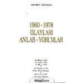 1960-1978 Olayları Anılar-Yorumlar - Mahmut Boğuşlu
