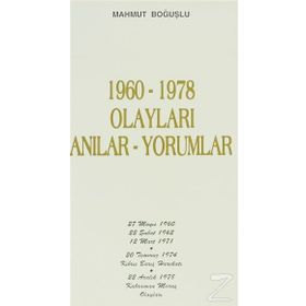 1960-1978 Olayları Anılar-Yorumlar - Mahmut Boğuşlu