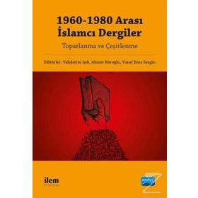 1960-1980 Arası İslamcı Dergiler - Kolektif