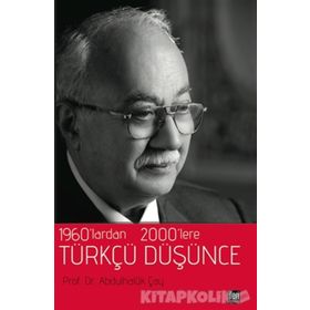 1960’lardan 2000’lere Türkçü Düşünce - Abdulhaluk Çay