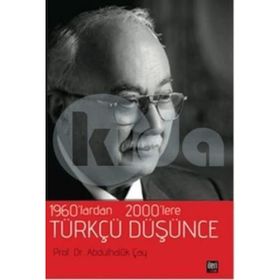 1960’lardan 2000’lere Türkçü Düşünce - Abdulhaluk Çay