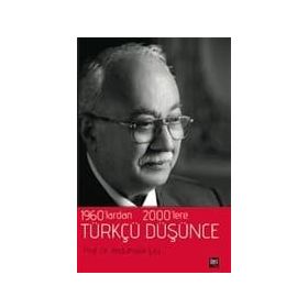 1960’lardan 2000’lere Türkçü Düşünce - Abdulhaluk Çay