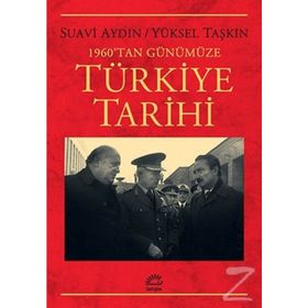1960'tan Günümüze Türkiye Tarihi - Suavi Aydın , Yüksel Taşkın