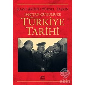 1960'tan Günümüze Türkiye Tarihi - Suavi Aydın , Yüksel Taşkın