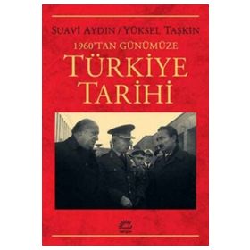 1960'tan Günümüze Türkiye Tarihi - Suavi Aydın , Yüksel Taşkın