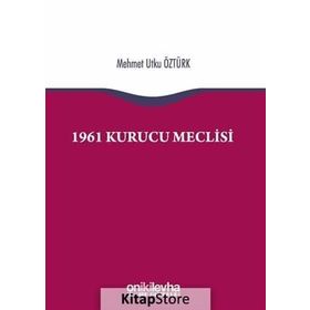 1961 Kurucu Meclisi - Mehmet Utku Öztürk