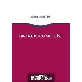 1961 Kurucu Meclisi - Mehmet Utku Öztürk