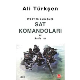 1963’ten Günümüze SAT Komandoları ve Anılarım - Ali Türkşen