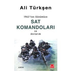 1963’ten Günümüze SAT Komandoları ve Anılarım - Ali Türkşen