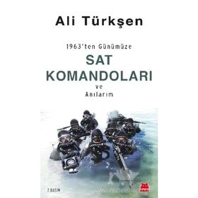 1963’ten Günümüze SAT Komandoları ve Anılarım - Ali Türkşen