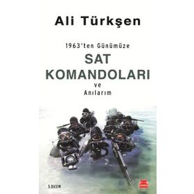 1963’ten Günümüze SAT Komandoları ve Anılarım - Ali Türkşen