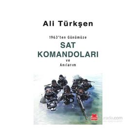 1963’ten Günümüze SAT Komandoları ve Anılarım - Ali Türkşen
