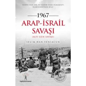 1967 Arap İsrail Savaşı - Selim Han Yeniacun