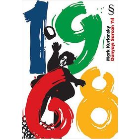 1968 Dünyayı Sarsan Yıl - Mark Kurlansky
