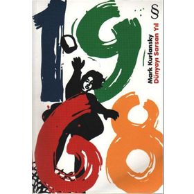 1968 Dünyayı Sarsan Yıl - Mark Kurlansky