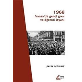 1968 Fransa'da Genel Grev Ve Öğrenci İsyan - Peter Schwarz