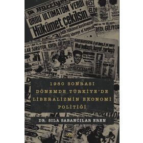 1980 Sonrası Dönemde Türkiyede Liberalizmin Ekonomi Politiği - Gece Kitaplığı