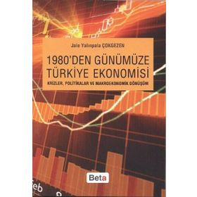 1980'DEN GÜNÜMÜZE TÜRKİYE EKONOMISI - JALE YALINPALA ÇOKGEZEN