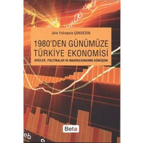 1980'DEN GÜNÜMÜZE TÜRKİYE EKONOMISI - JALE YALINPALA ÇOKGEZEN