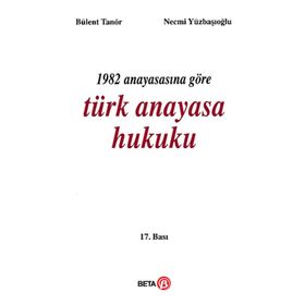 1982 Anayasasına Göre Türk Anayasa Hukuku - Bülent Tanör Necmi Yüzbasioglu
