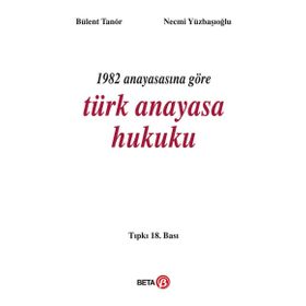 1982 Anayasasına Göre Türk Anayasa Hukuku - Bülent Tanör Necmi Yüzbasioglu