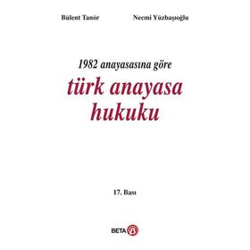 1982 Anayasasına Göre Türk Anayasa Hukuku - Bülent Tanör Necmi Yüzbasioglu