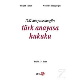 1982 Anayasasına Göre Türk Anayasa Hukuku - Bülent Tanör Necmi Yüzbasioglu