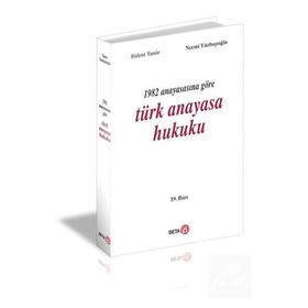 1982 Anayasasına Göre Türk Anayasa Hukuku - Bülent Tanör Necmi Yüzbasioglu