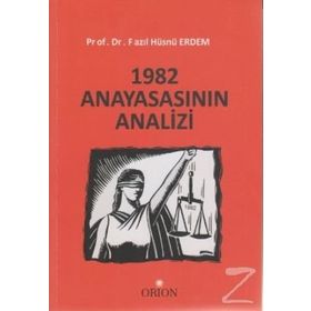 1982 ANAYASASININ ANALIZI - FAZIL HÜSNÜ ERDEM