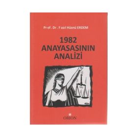 1982 ANAYASASININ ANALIZI - FAZIL HÜSNÜ ERDEM