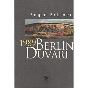 1989 Berlin Duvarı - Engin Erkiner
