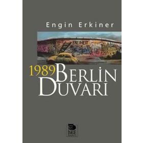1989 Berlin Duvarı - Engin Erkiner