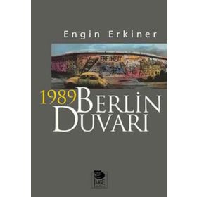 1989 Berlin Duvarı - Engin Erkiner
