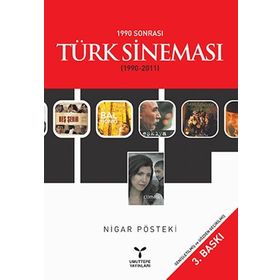1990 Sonrası Türk Sineması (1990-2011) - Nigar Pösteki