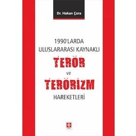 1990'larda Uluslararası Kaynaklı Terör ve Terörizm Hareketleri - Ekin Yayınevi