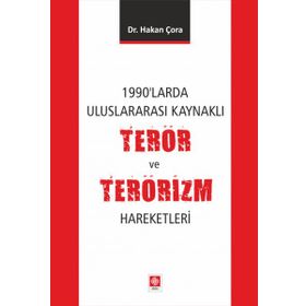 1990'larda Uluslararası Kaynaklı Terör ve Terörizm Hareketleri - Ekin Yayınevi