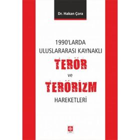 1990'larda Uluslararası Kaynaklı Terör ve Terörizm Hareketleri - Ekin Yayınevi