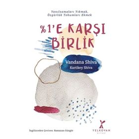 %1’e Karşı Birlik Vandana Shiva, Kartikey Shiva