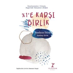 %1’e Karşı Birlik Vandana Shiva, Kartikey Shiva