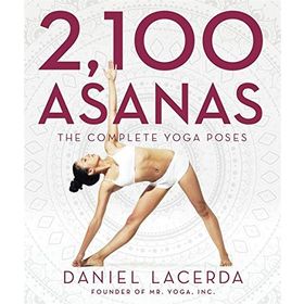 2.100 Asanas the Complete Yoga Poses - Daniel Lacerda