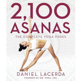 2.100 Asanas the Complete Yoga Poses - Daniel Lacerda