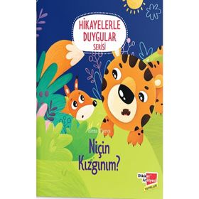 2-6 Yaş Hikayelerle Duygular Serisi 3. Kitap Niçin Kızgınım-Dikkat Atölyesi Yayınları