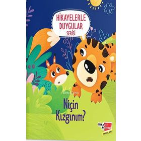2-6 Yaş Hikayelerle Duygular Serisi 3. Kitap Niçin Kızgınım-Dikkat Atölyesi Yayınları