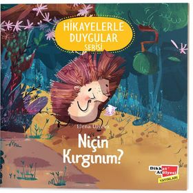 2-6 Yaş Hikayelerle Duygular Serisi 4. Kitap Niçin Kırgınım-Dikkat Atölyesi Yayınları