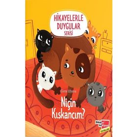 2-6 Yaş Hikayelerle Duygular Serisi 6. Kitap Niçin Kıskancım-Dikkat Atölyesi Yayınları