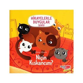 2-6 Yaş Hikayelerle Duygular Serisi 6. Kitap Niçin Kıskancım-Dikkat Atölyesi Yayınları