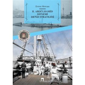 2. Abdülhamid Dönemi Deniz Stratejisi - Evren Mercan