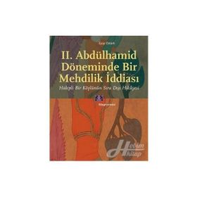 2. Abdülhamid Döneminde Bir Mehdilik İddiası - Eyüp Öztürk