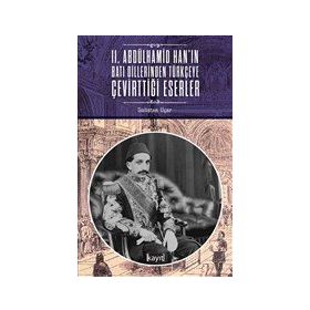 2. Abdülhamid Han'ın Batı Dillerinden Türkçeye Çevirttiği Eserler - Kayıt Yayınları